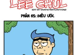 Truyện bựa Lee Chul phần 65 : Điều ước