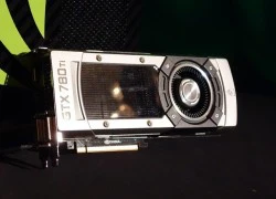 GTX 780 Ti sẽ mạnh hơn cả GTX Titan?