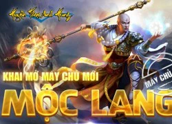 Huyền Thoại Anh Hùng bất ngờ ra thêm sever mới Mộc Lang