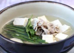 [Chế biến] - Canh đậu hũ và hẹ