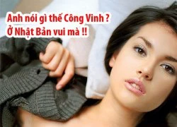 Công Vinh đã đồng ý ở lại Nhật