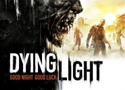 Dying Light: Xác ướp zombie chính thức quay trở lại