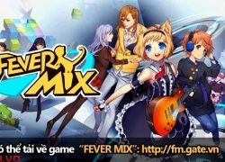 Game vũ đạo Fever Mix chính thức cho tải bộ cài đặt vào 9h00 ngày 21/11