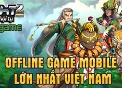 Gnight 2 đêm hội offline Smartphone Game hoành tráng nhất trong năm