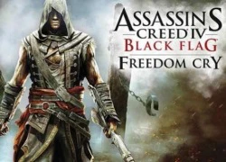 DLC The Freedom Cry sẽ đến tay game thủ PC trong thời gian sắp tới