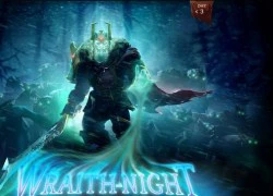 DOTA 2 Big update Wrath-Night: Sự trở về của nhà vua