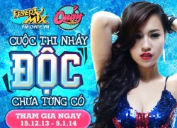 Fever Mix phát động cuộc thi "Quẩy" toàn quốc