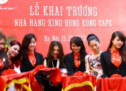 Khai trương nhà hàng Xing HongKong Cafe