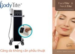 Làn da tươi trẻ với công nghệ BodyTite