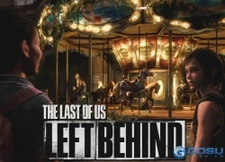 Siêu phẩm game The last of us sẽ có thêm DLC: Left Behind