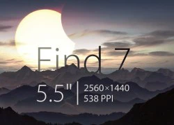 Xác nhận siêu di động OPPO Find 7 sở hữu màn hình lớn, độ nét cao