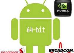 Google sẽ chuyển mình ra sao trước xu thế "64-bit"?