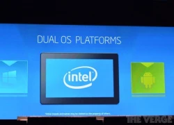 Intel xác nhận thiết bị Dual OS chạy song song Windows và Android