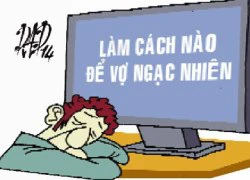 Làm cách nào để vợ ngạc nhiên...!