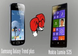 Nokia Lumia 525 đối đầu với Samsung Galaxy Trend Plus