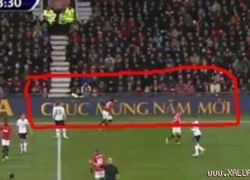 Sân Old Trafford chúc mừng năm mới bằng tiếng Việt gây xôn xao