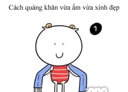 Cách quàng khăn vừa ấm vừa xinh đẹp