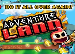 Adventure Land - Game di động mới đáng chú ý