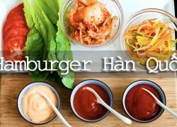 Gợi ý thực đơn hamburger độc đáo cho ngày cuối tuần