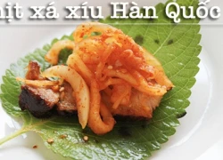 Menu thịt xá xíu đậm đà khiến cả nhà mê mẩn