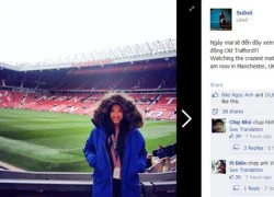 Nữ rapper nổi tiếng VN đến Old Trafford xem đại chiến M.U Liverpool