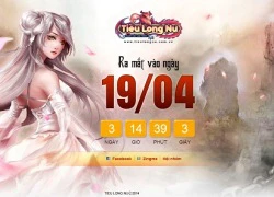 19/4 Tiểu Long Nữ sẽ chính thức ra mắt game thủ