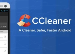 Phần mềm Ccleaner trứ danh đã có trên Android