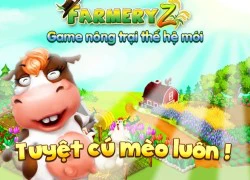 Game nông trại mới FarmeryZ mở cửa tại Việt Nam ngày 15/5