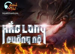 Mãnh Thú đón tháng 5 với máy chủ Hắc Long