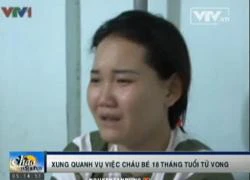 Ngày mai xét xử bảo mẫu làm chết cháu bé 18 tháng tuổi