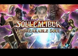 SoulCalibur: Unbreakable Soul Bom tấn bước chân lên di động