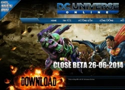 DC Universe Online bất ngờ công bố ngày Closed Beta 26/6 tại Việt Nam