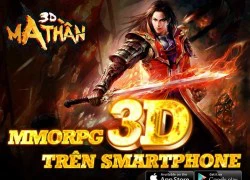 Ma Thần 3D "chơi trội", chạy đua cùng game PC