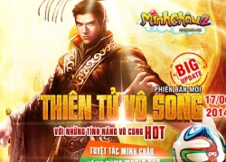 Minh Châu Game đón World Cup 2014 bằng phiên bản Thiên Tử Vô Song