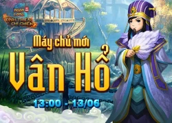 Ngọa Long - 13h00 - 13/06 Khai mở máy chủ Vân Hổ