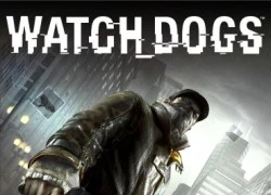 Watch Dogs chuẩn bị phát hành