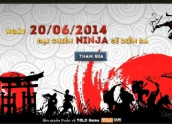 Yologame tung teaser Đại chiến Ninja &#8220;chào sân&#8221; cộng đồng game thủ