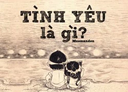 Bộ tranh 'Tình yêu là gì' khiến giới trẻ thích thú