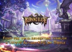 Burning Blade - Game MMORPG 3D cực chất trên di động