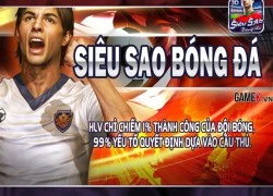 Cận cảnh Siêu Sao Bóng Đá - Game mới ra mắt tại Việt Nam