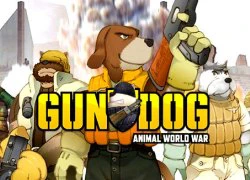 Đánh giá Gundog: Game bắn súng ngộ nghĩnh cho gamer Việt