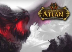 Game thủ Việt rủ nhau thưởng thức game chiến thuật Heroes of Atlan