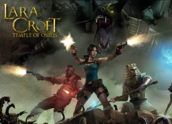 Lara Croft and the Temple of Osiris ra mắt vào ngày 9/9