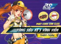 2S phát code CSM Click cực độc cho game thủ chơi lễ