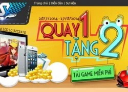 2S: Sưu tập quà khủng với "Quay 1 tặng 2