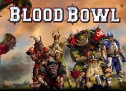 Blood Bowl &#8211; Chơi bóng bầu dục với đội hình quái vật đáng sợ