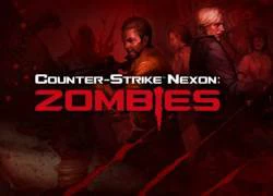 Counter-Strike Nexon: Zombies &#8211; MMOFPS miễn phí rất hấp dẫn