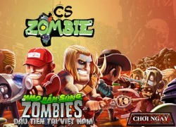 CS Zombie chính thức ra mắt, tặng giftcode siêu cấp