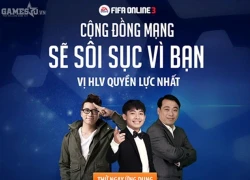 [FFOL3] HLV quyền lực: Khát vọng bắt đầu từ những trò vui