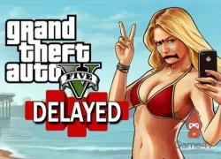 GTA 5 next-gen lại lỡ hẹn gamer?